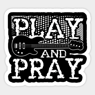 Vintage Play and Pray - Christian Guitar Lovers Bass Guitar Players Sticker